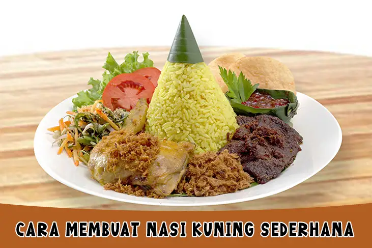 Resep Cara Membuat Nasi Kuning Sederhana, Enak, Mudah