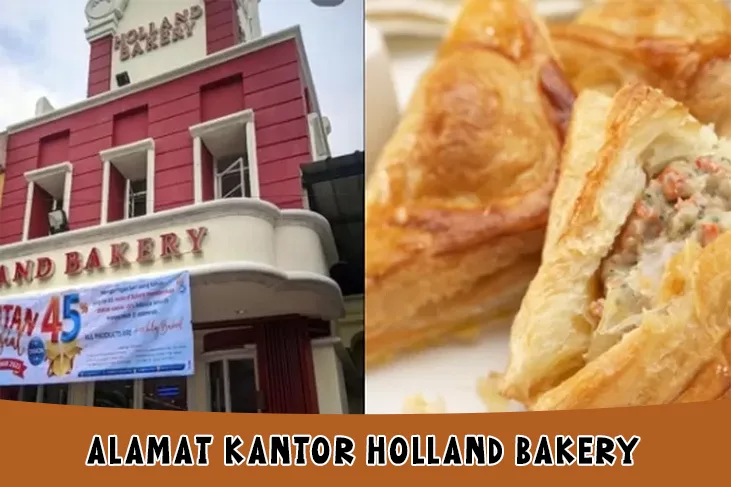 Alamat Kantor Holland Bakery, Jam Buka Tutup, dan Layanan