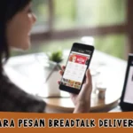 Cara Pesan Breadtalk Delivery Melalui Website Dapat Cashback