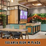 Solaria Blok M Plaza, Alamat, Jam Buka dan Daftar Menu