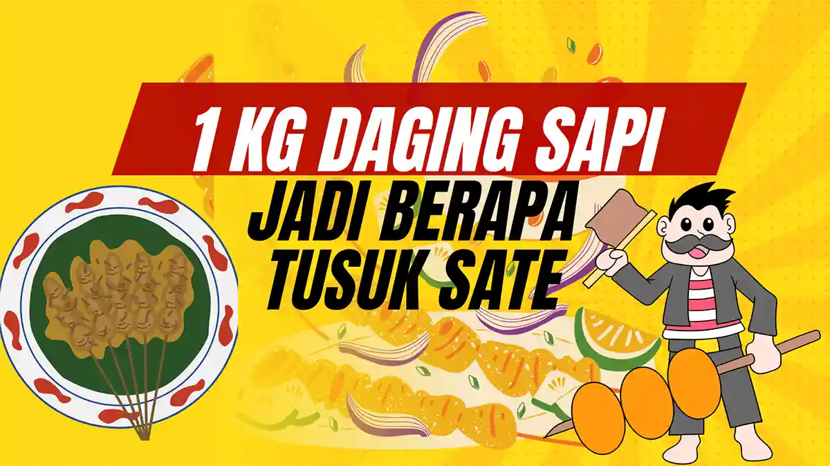 1 Kg Daging Sapi Jadi Berapa Tusuk Sate dan Resepnya