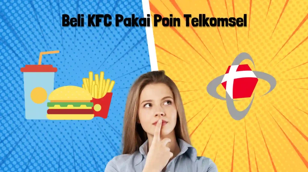 Beli KFC Pakai Poin Telkomsel