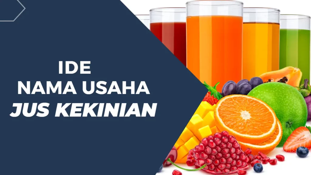 Ide Nama Usaha Jus Kekinian dan Unik