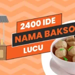 Nama Bakso Lucu, Ide Nama Warung dan Usaha