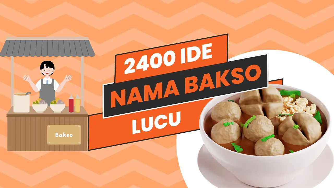 Nama Bakso Lucu, Ide Nama Warung dan Usaha