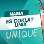 Nama Es Coklat Unik