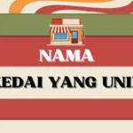 Nama Kedai yang Unik