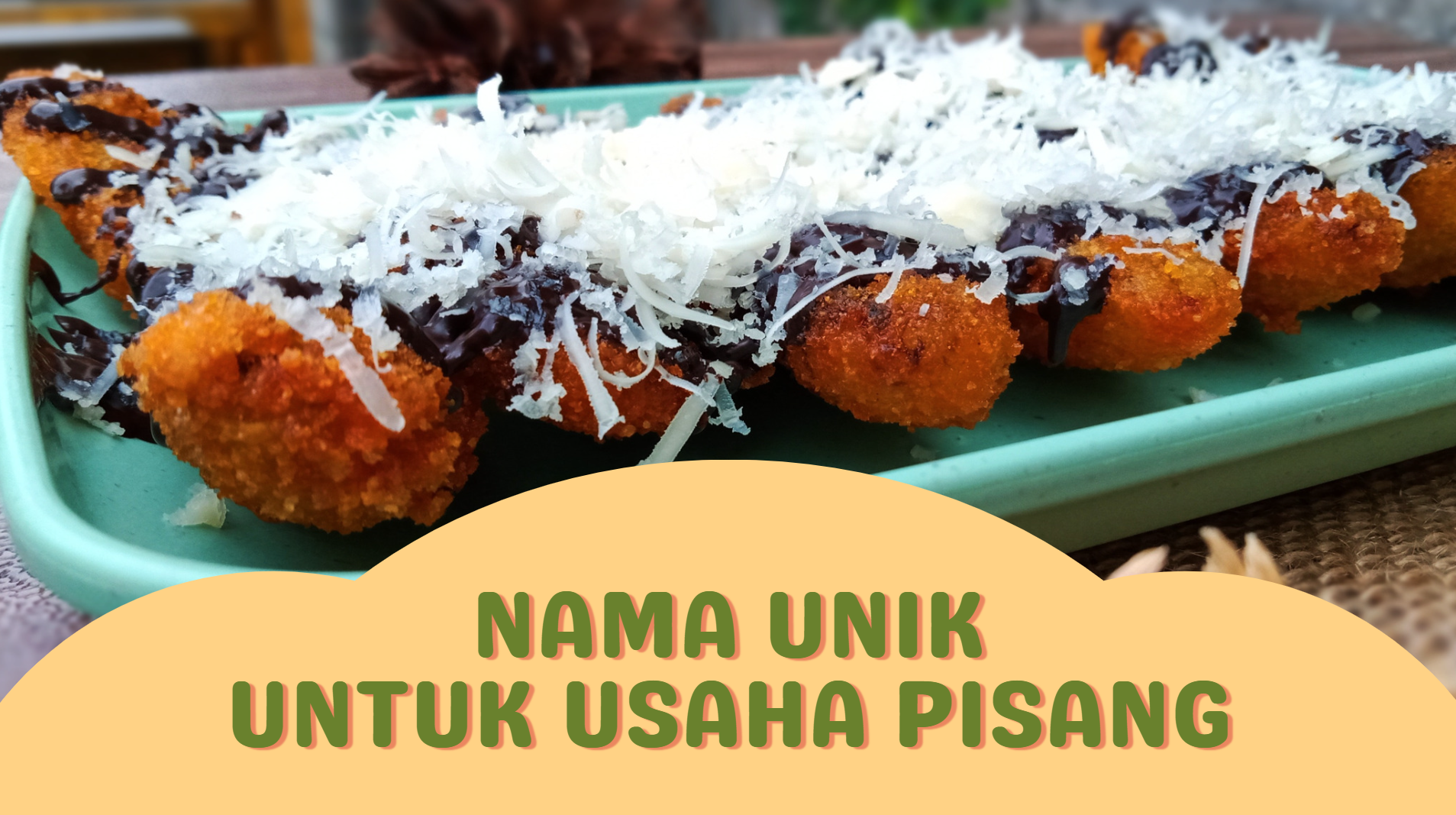 Nama Unik Untuk Usaha Pisang Kekinian Belum Digunakan