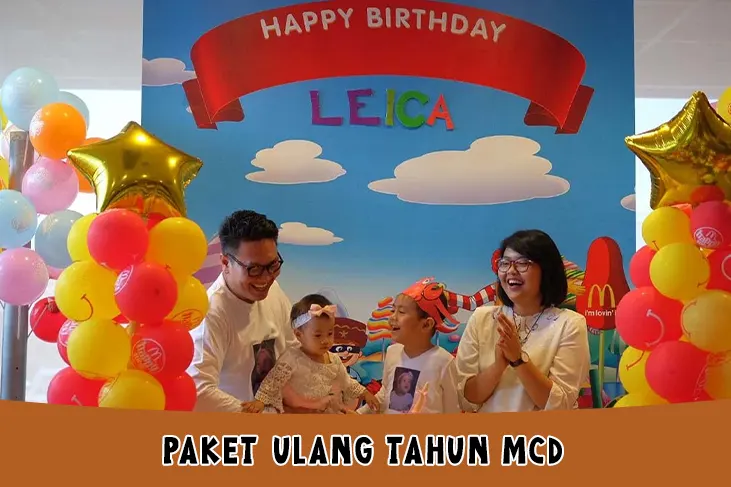 Paket Ulang Tahun MCD, Harga, Fasilitas, Syarat Ketentuan
