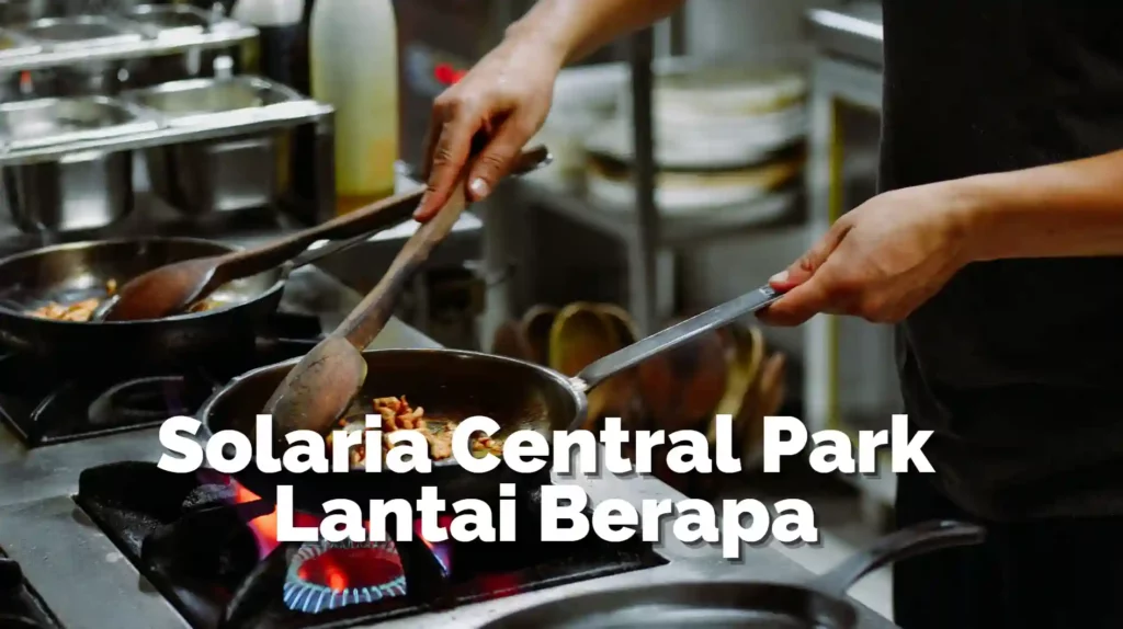 Solaria Central Park Lantai Berapa