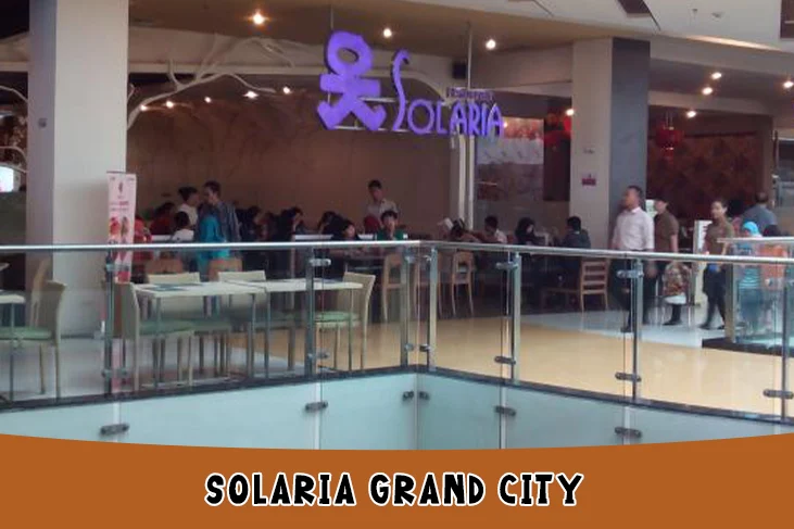 Solaria Grand City Surabaya, Alamat, Jam Buka dan Daftar Menu