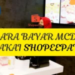 Cara Bayar MCD Pakai ShopeePay