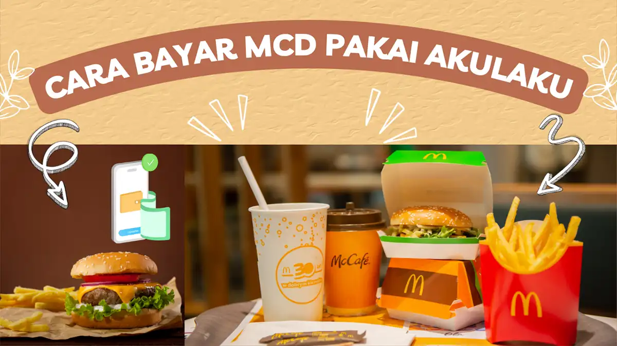 Cara Bayar McD Pakai Akulaku e Voucher