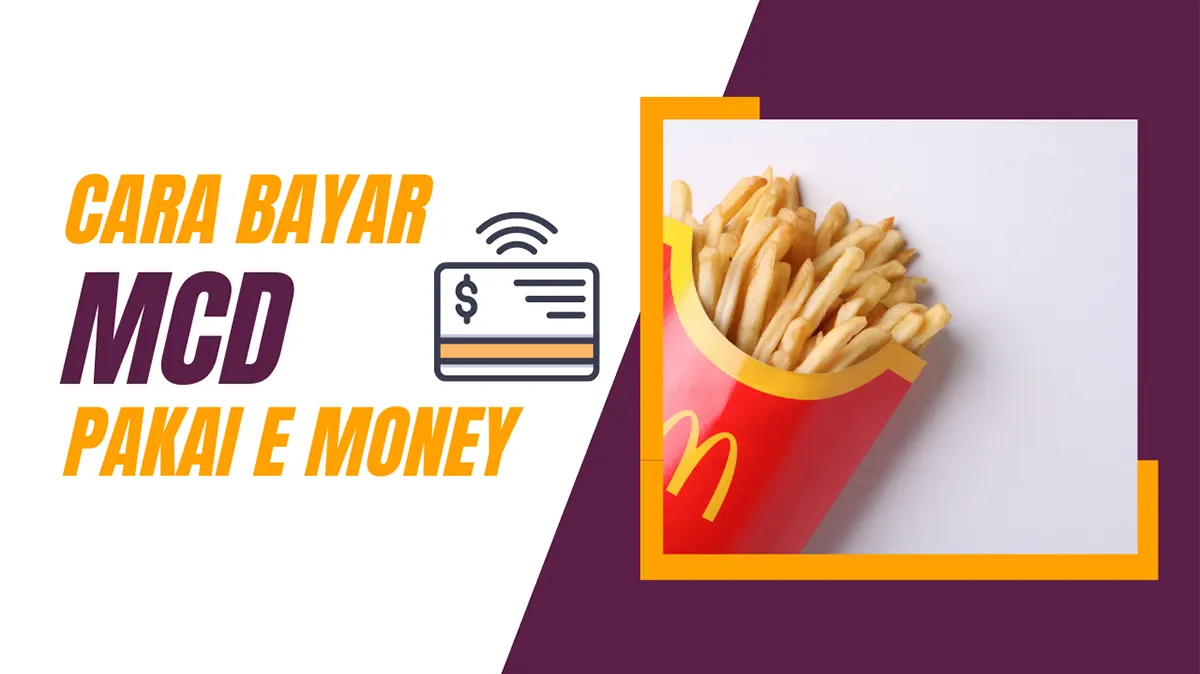 Cara Bayar McD Pakai e Money dan Promo