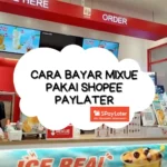 Cara Bayar Mixue Pakai Shopee PayLater