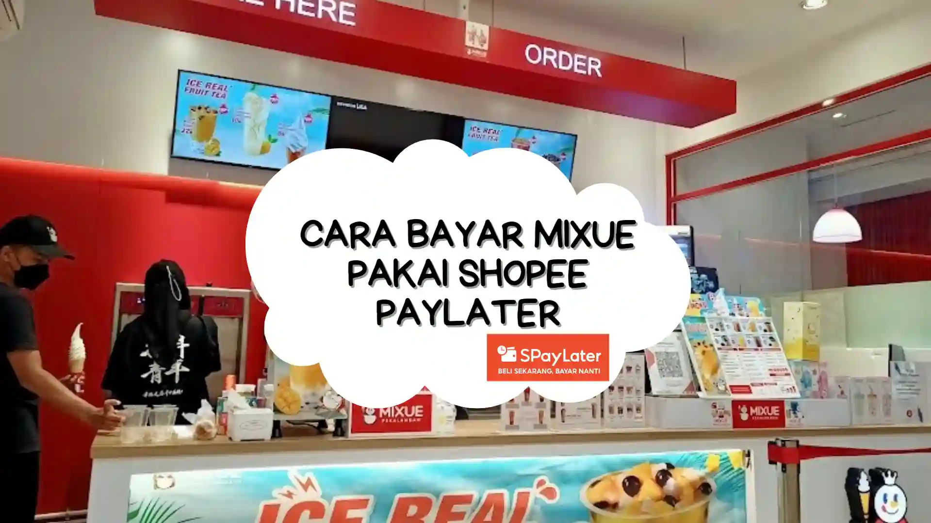 Cara Bayar Mixue Pakai Shopee PayLater
