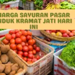 Harga Sayuran di Pasar Induk Kramat Jati Hari Ini Update