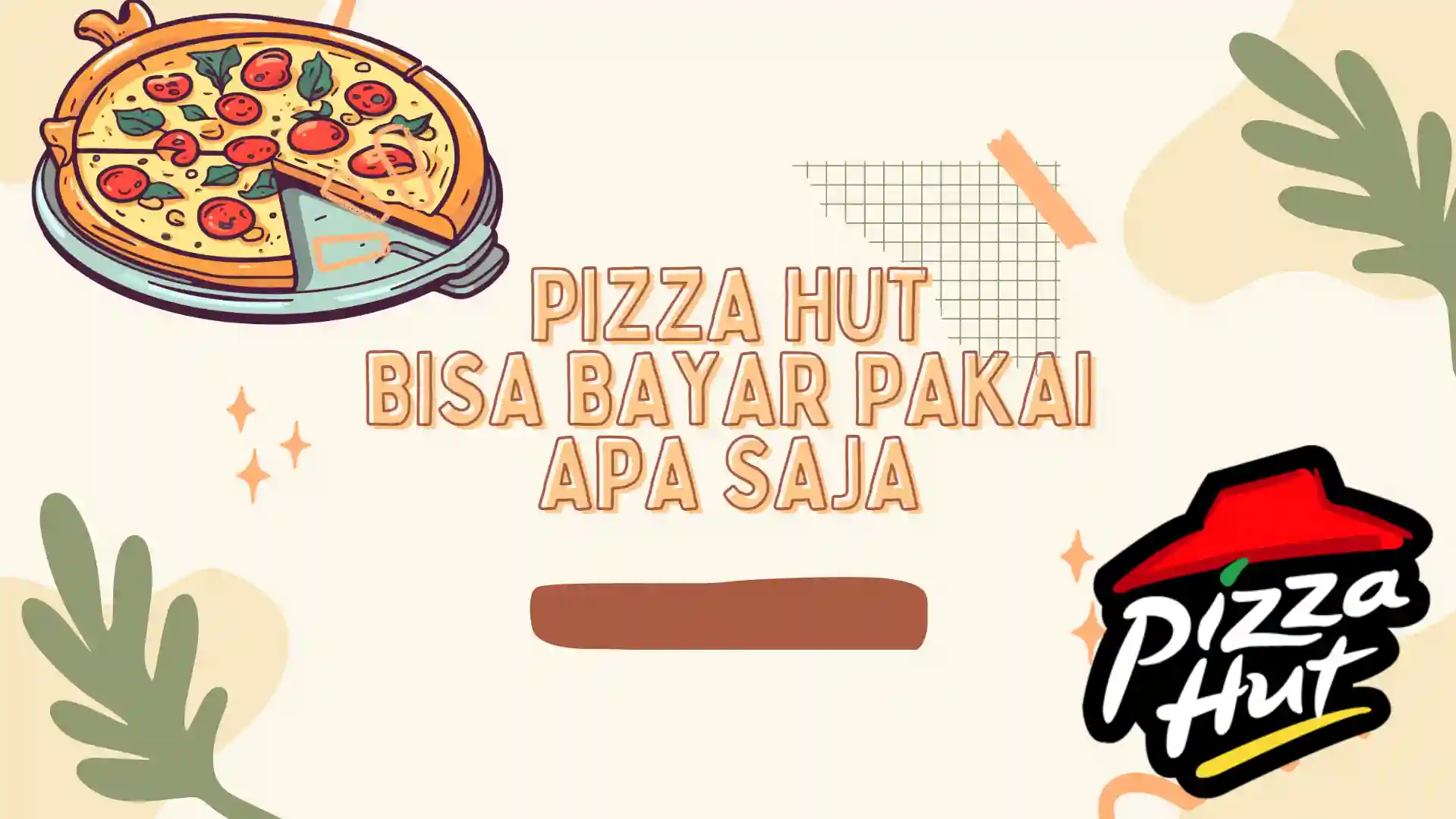 Pizza Hut Bisa Bayar Pakai Apa Saja
