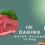 1 Kg Daging Untuk Berapa Orang Ini Jawabannya