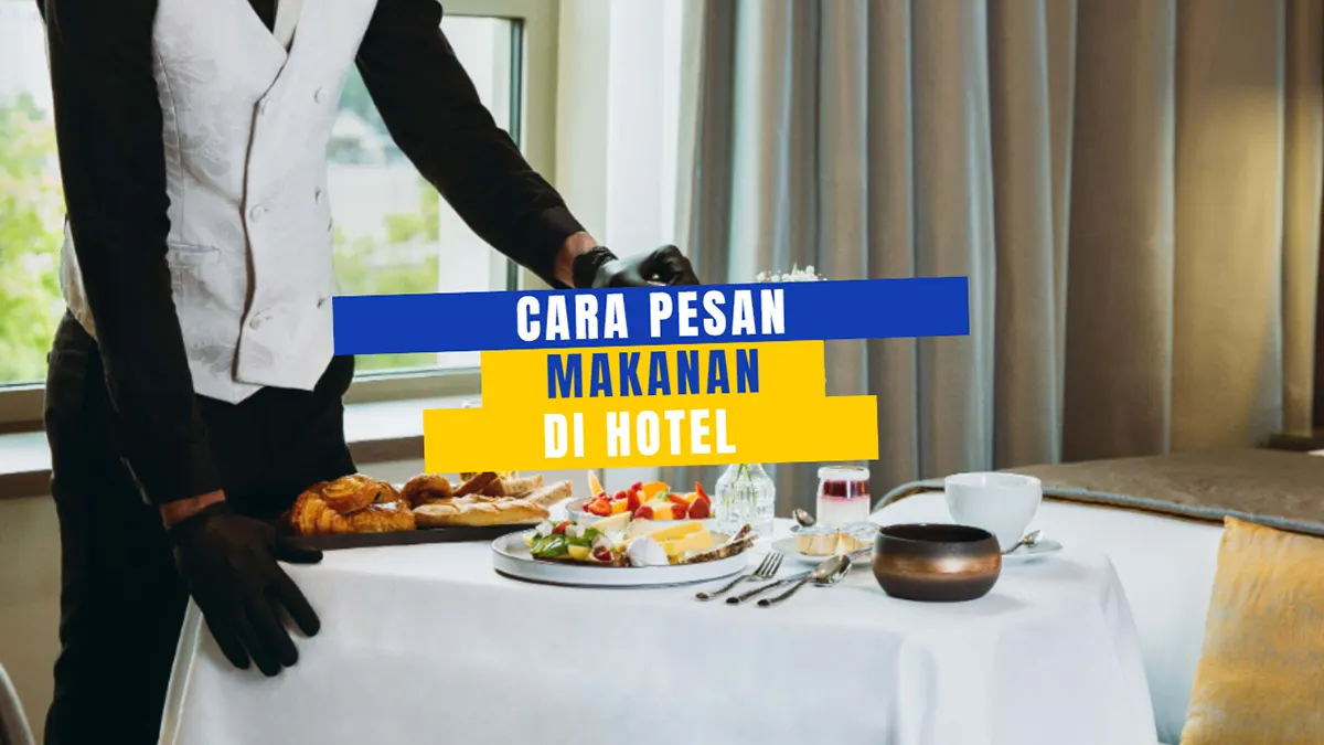 Cara Pesan Makanan di Hotel