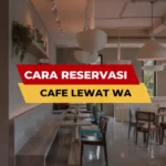 Cara Reservasi Cafe Lewat WA