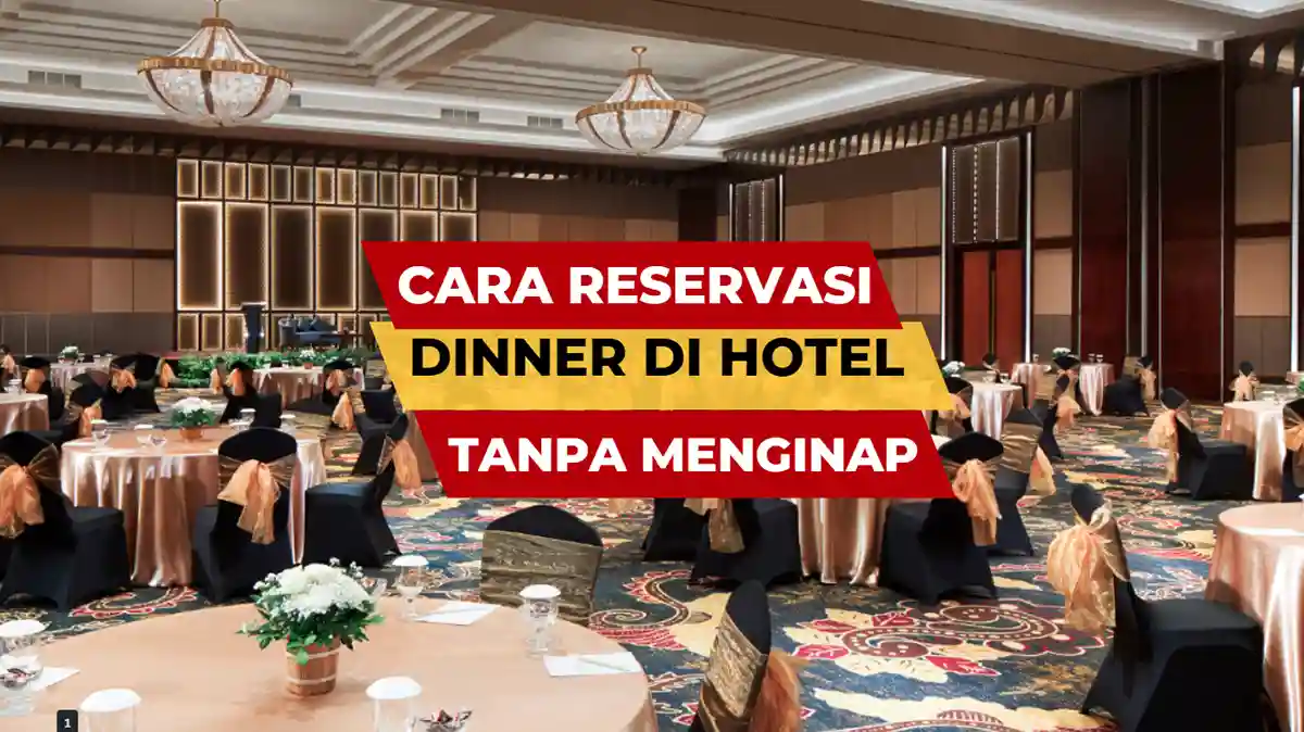 Cara Reservasi Dinner di Hotel