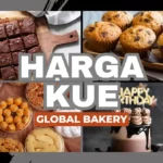 Harga Kue Global Bakery, Ulang Tahun, Brownies dan Bolu