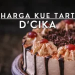 Harga Kue Tart D Cika