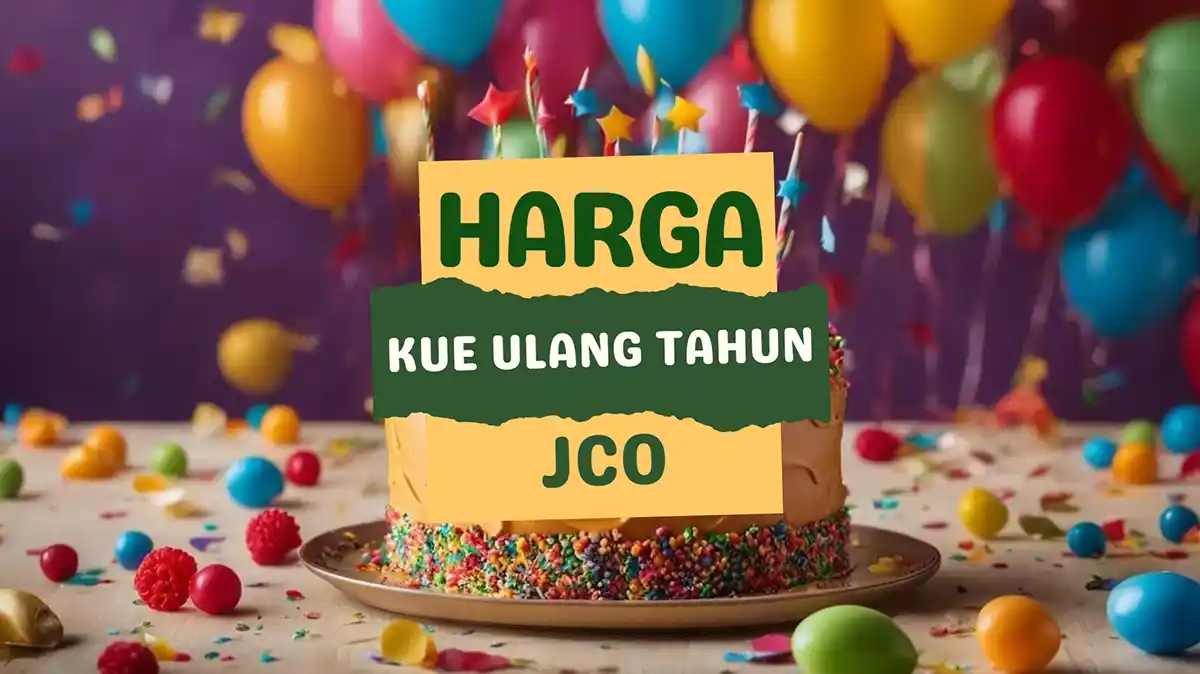 Harga Kue Ulang Tahun JCO