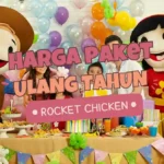 Harga Paket Ulang Tahun Rocket Chicken