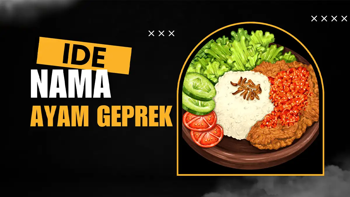 Ide Nama Ayam Geprek Unik, Belum Digunakan