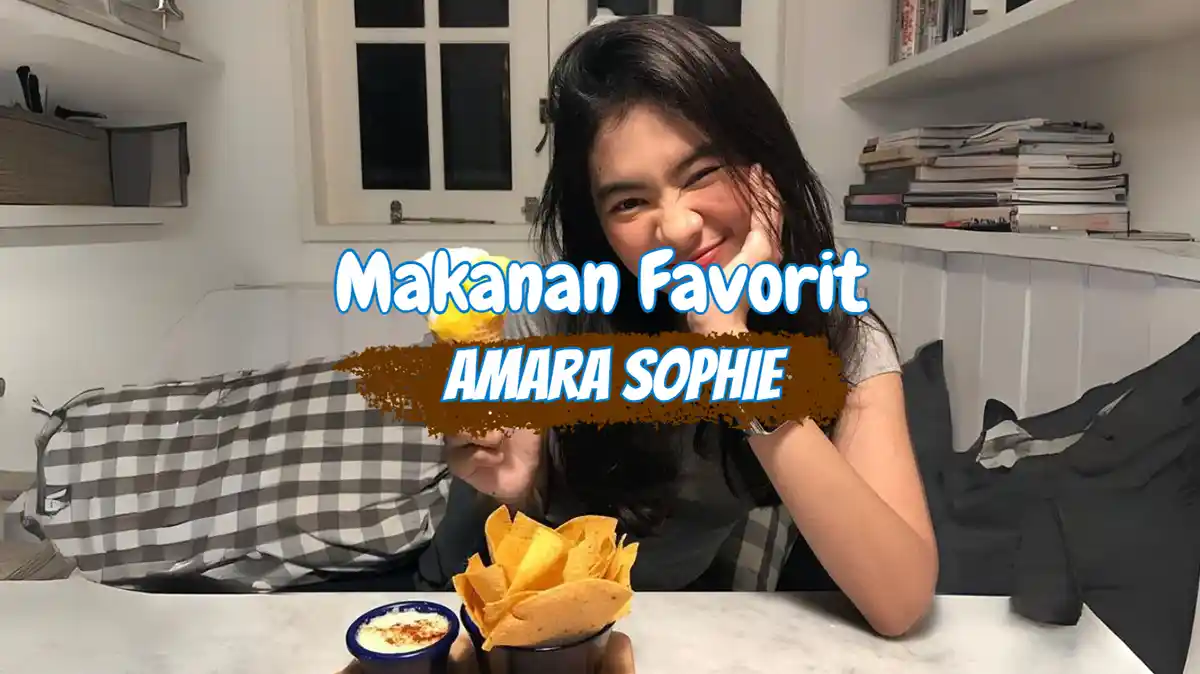 Makanan Favorit Amara Sophie