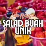 Nama Salad Buah Unik