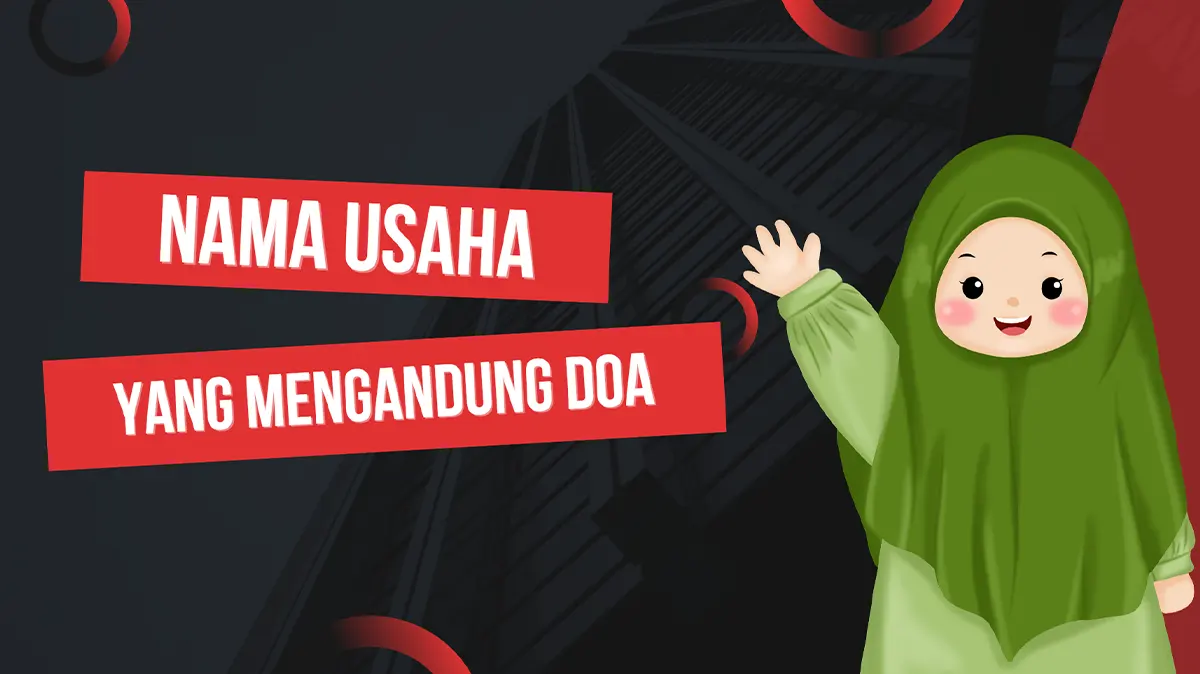Nama Usaha yang Mengandung Doa Bikin Sukses dan Artinya