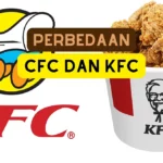 Perbedaan CFC dan KFC, Wajib Tahu!!